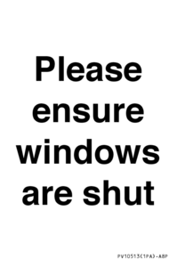 Please ensure windows are shut